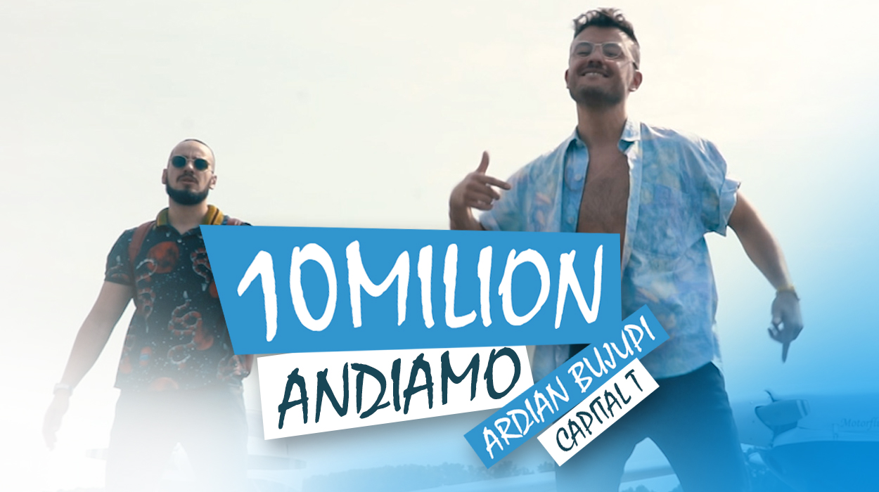 10 Milionë për ‘Andiamo’ – Në vetëm 1 muaj